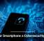 Is Your Smartphone a Cybersecurity Risk?